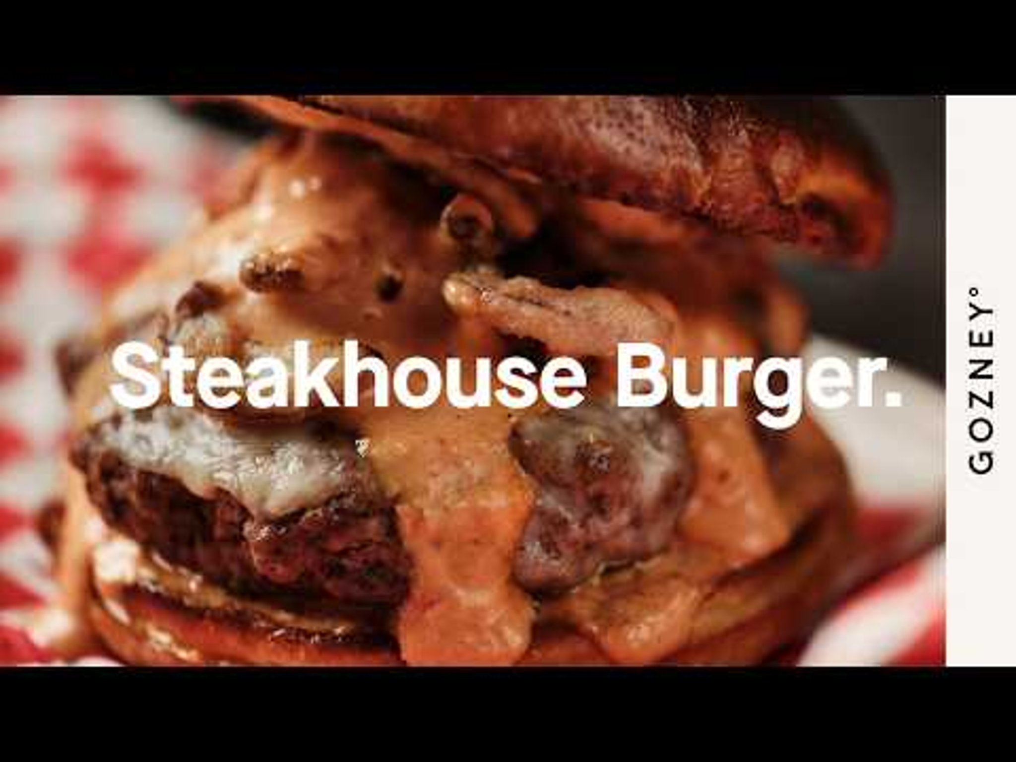 Watch: Steakhouse Burger