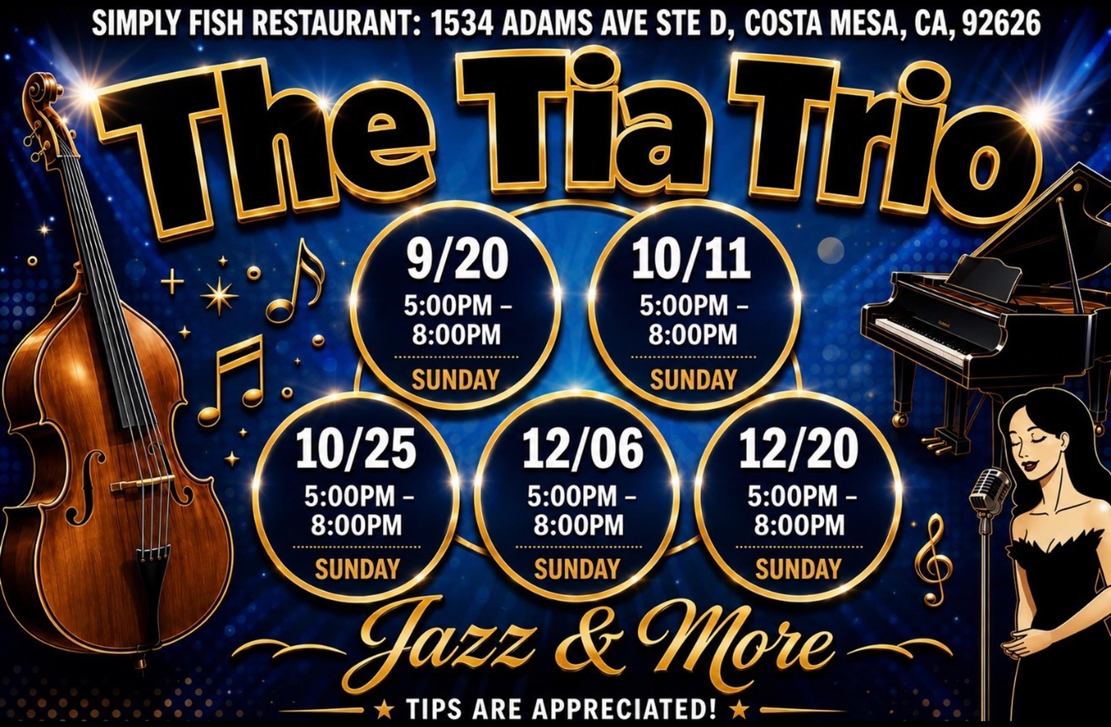 The Tia Trio performing Jazz & More on select Sundays from 5:00 to 8:00 PM at Simply Fish Seafood in Costa Mesa
