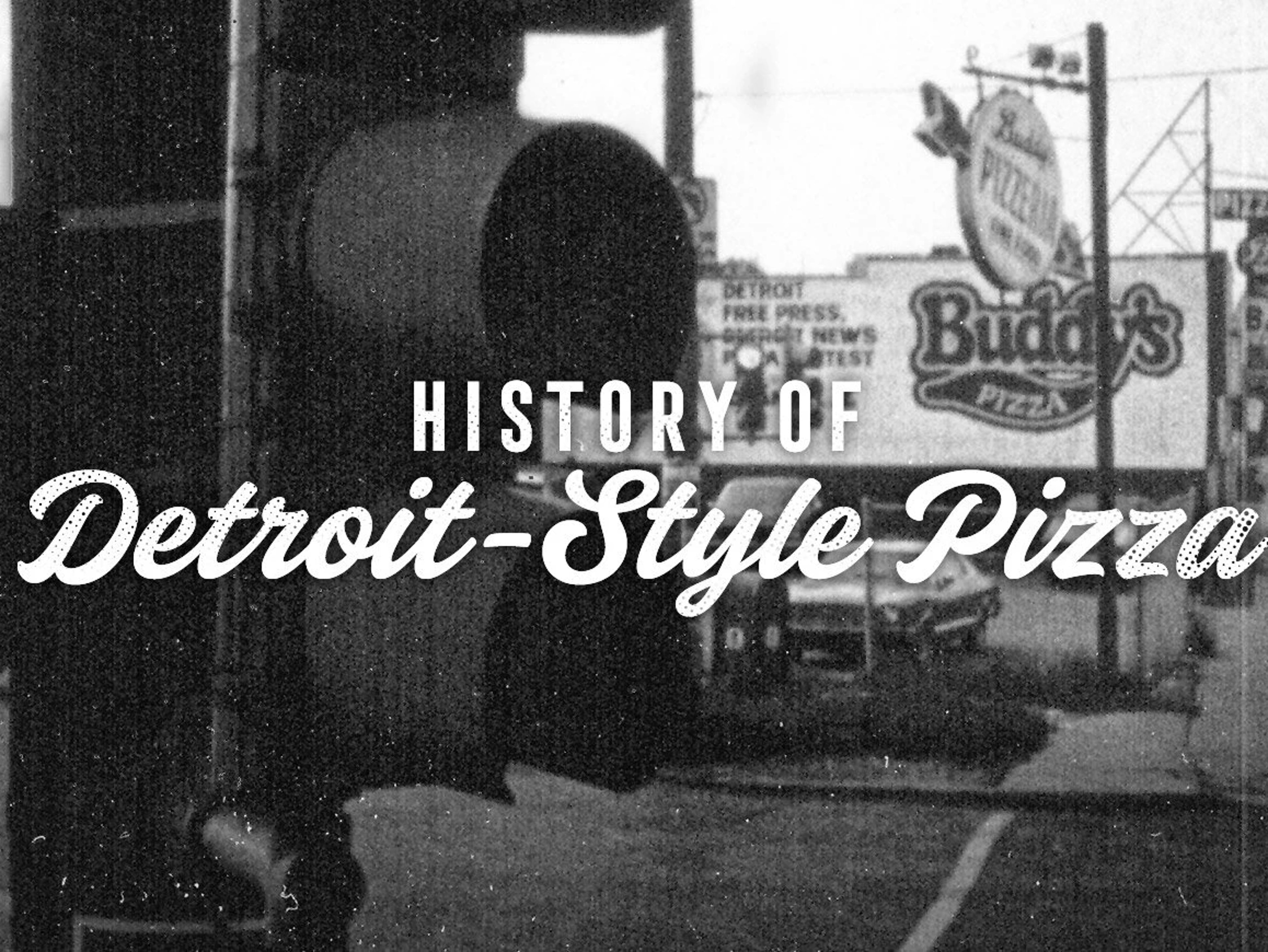 The History of Detroit Style Pizza