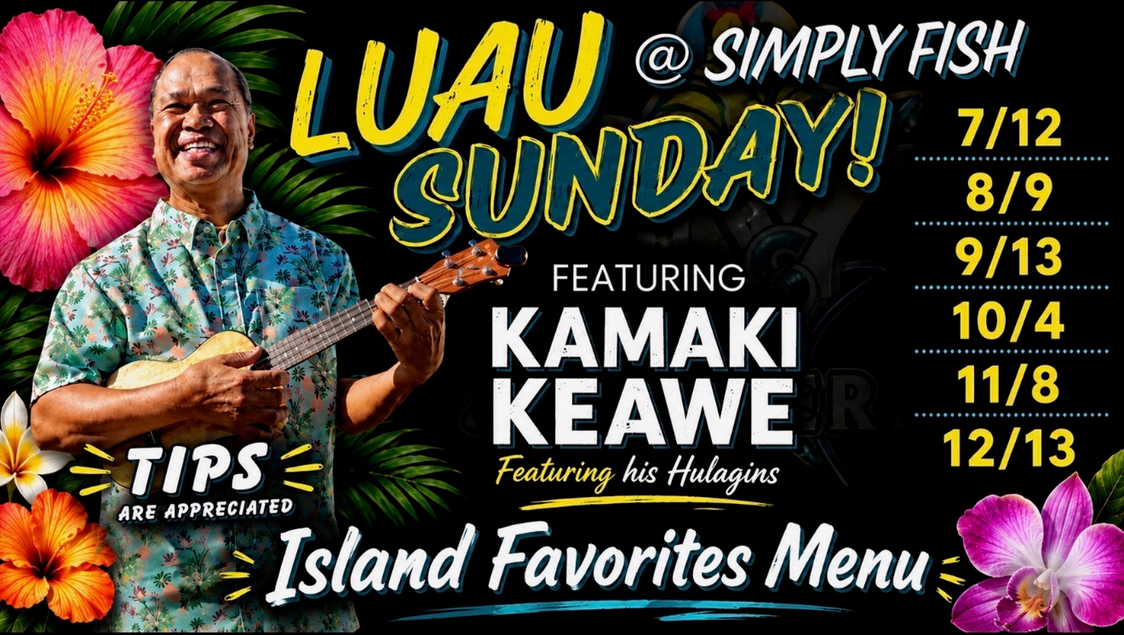 Luau Sunday at Simply Fish Seafood featuring Kamaki Keawe and his Hulagins, plus an Island Favorites menu