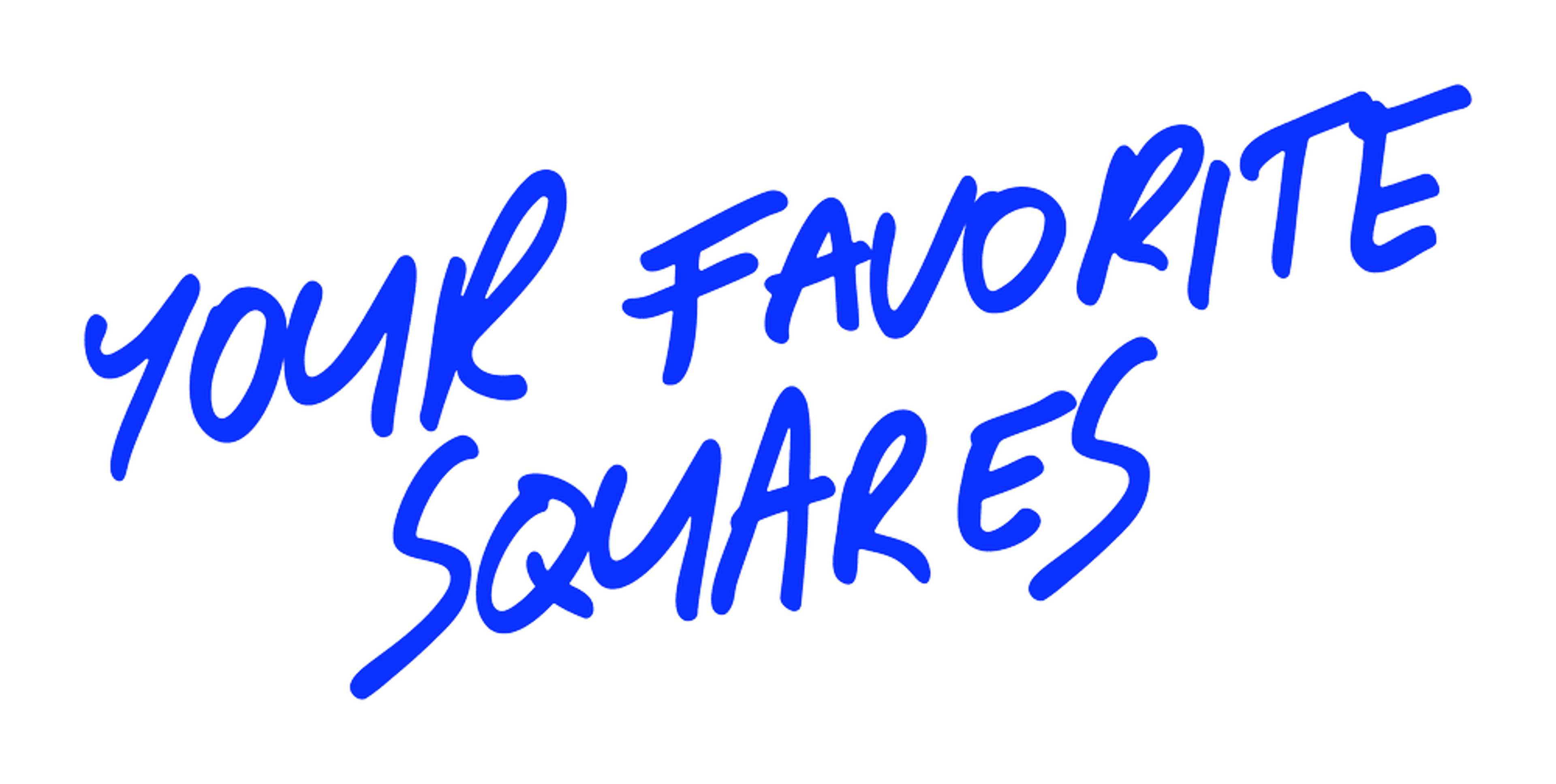 Your Favorite Squares handwritten text