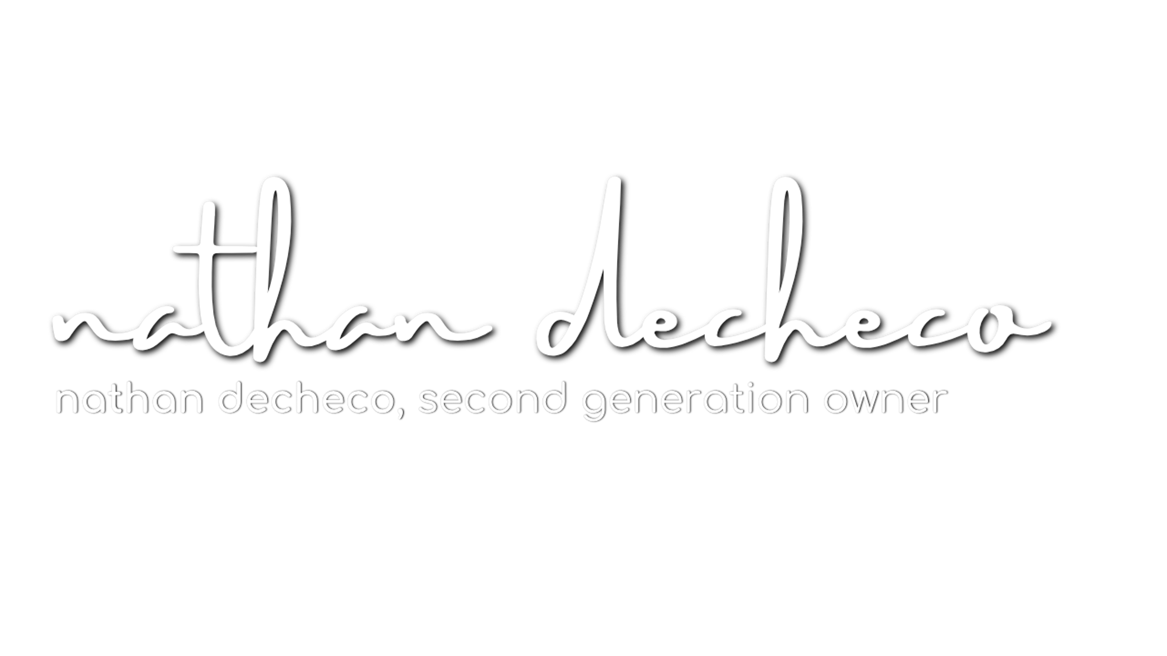 Nathan DeCheco, second generation owner